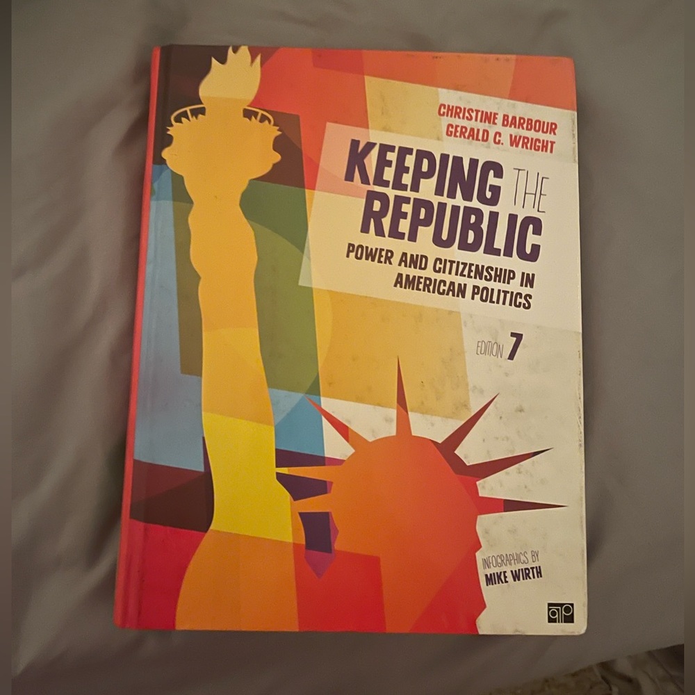 KEEPING THE REPUBLIC TEXTBOOK, POWER AND CITIZENSHIP IN AMERICAN POLITICS VOL. 7